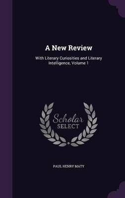 A New Review By Paul Henry Maty 9781357361471 (Hardback)