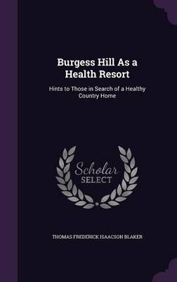 Burgess Hill As a Health Resort By Thomas Frederick Isaacson Blaker