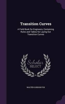Transition Curves By Walter Gordon Fox 9781358231131 (Hardback)