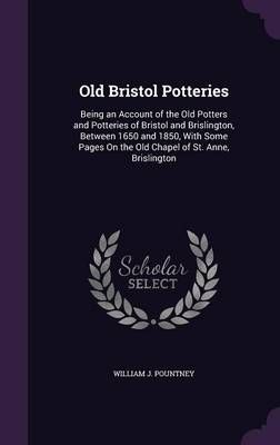 Old Bristol Potteries By Pountney 9781358305061 (Hardback)