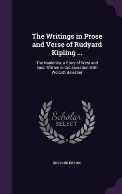 The Writings in Prose and Verse of Rudyard Kipling ... 9781358305467