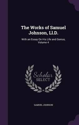 The Works of Samuel Johnson, Ll.D. By Samuel Johnson 9781358532351