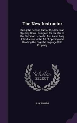 The New Instructor By Asa Rhoads 9781358541728 (Hardback)