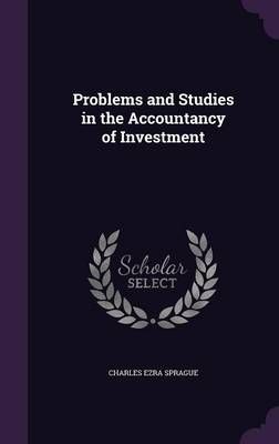 Problems and Studies in the Accountancy of Investment 9781358730719