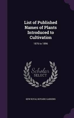 List of Published Names of Plants Introduced to Cultivation (Hardback)
