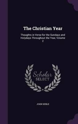 The Christian Year By John Keble 9781359148087 (Hardback)