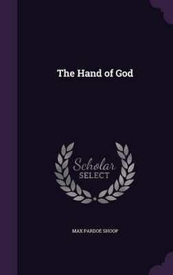 The Hand of God By Max Pardoe Shoop 9781359314390 (Hardback)