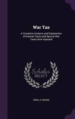 War Tax By Ewell D Moore 9781359334336 (Hardback)