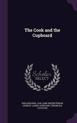 Cook and the Cupboard By Philadelphia Oak Lane Presbyterian Chur