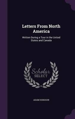 Letters From North America By Hodgson 9781359917423 (Hardback)