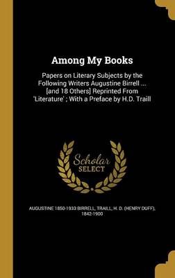 Among My Books 9781360251585 (Hardback)