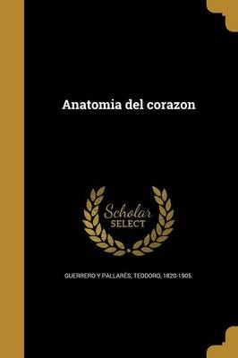 Anatomia Del Corazon 9781360264530 (Paperback)