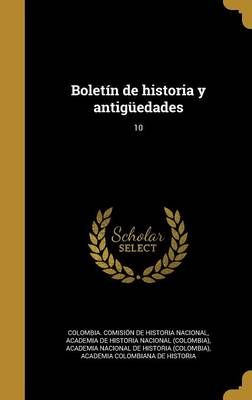 Boletín De Historia Y Antigüedades; 10 9781360878942 (Hardback)
