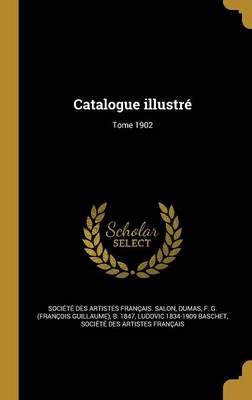 Catalogue Illustré; Tome 1902 9781361058473 (Hardback)