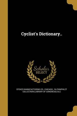 Cyclist's Dictionary.. 9781361676509 (Paperback)