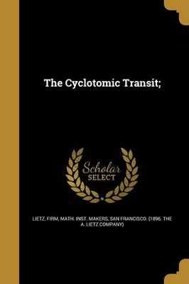 The Cyclotomic Transit; By Firm Math Inst Makers Lietz (creator)