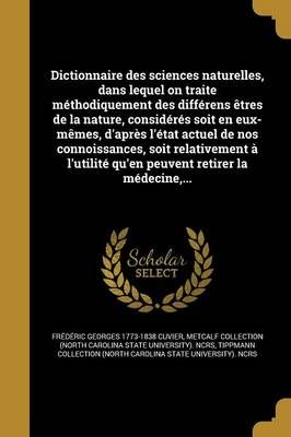Dictionnaire Des Sciences Naturelles, Dans Lequel on Traite Méthodiquement Des Différens Êtres De La Nature, Considérés Soit En Eux-Mêmes, ...