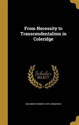 From Necessity to Transcendentalism in Coleridge 9781362127505