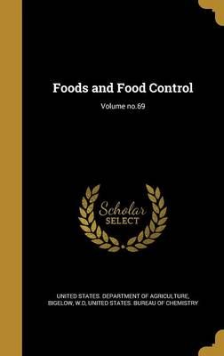 Foods and Food Control; Volume No.69 9781362434467 (Hardback)