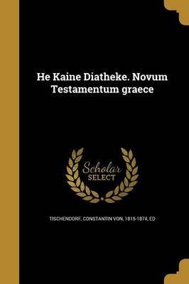 He Kaine Diatheke. Novum Testamentum Graece 9781362870524 (Paperback)