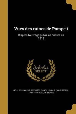 Vues Des Ruines De Pompe?i 9781363183715 (Paperback)