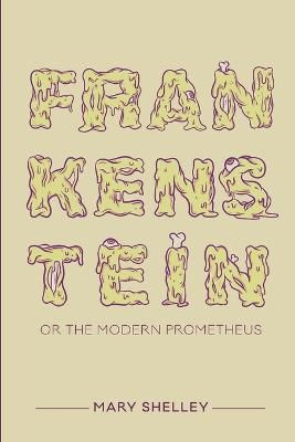 Frankenstein; or the Modern Prometheus By Viana 9781365013393