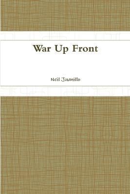 War Up Front By Juanillo 9781365014796 (Paperback)