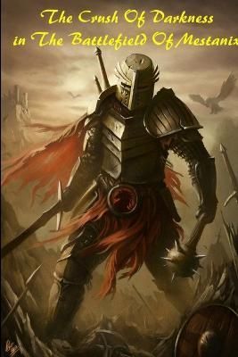 Crush Of Darkness in the BattleField of Mestanix By Shivakumar