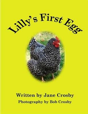 Lilly's First Egg By Jane Crosby 9781365091131 (Paperback)
