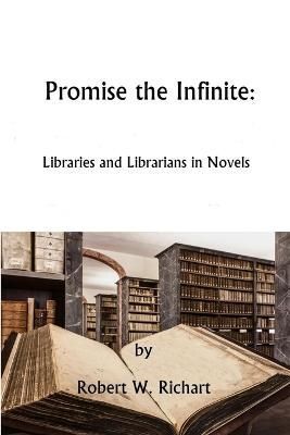 Promise the Infinite By Richart, Robert 9781365097546 (Paperback)