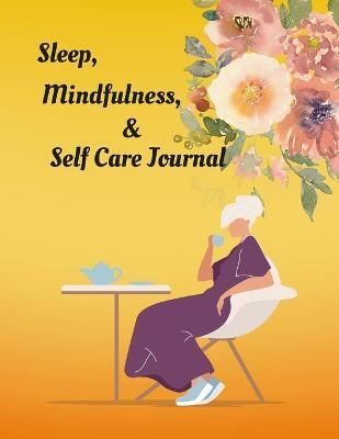 Sleep, Mindfulness, & Self Care Journal By Jackson 9781365165474