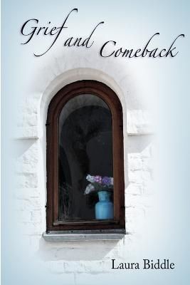 Grief and Comeback By Laura Biddle 9781365169151 (Paperback)