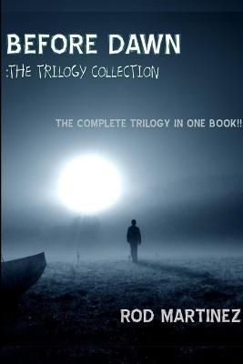 Before Dawn : Trilogy Collection By Martinez, Rod 9781365183720