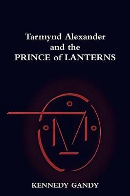 Tarmynd Alexander and the Prince of Lanterns By Kennedy Gandy