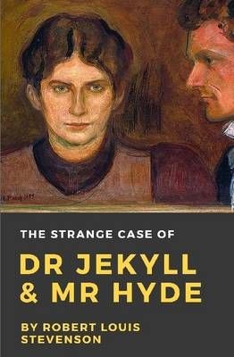 The Strange Case of Dr. Jekyll and Mr. Hyde By Robert Louis Stevenson