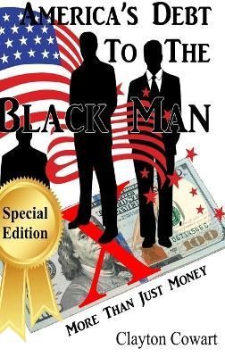 America's Debt To The Black Man By Cowart 9781365293221 (Hardback)