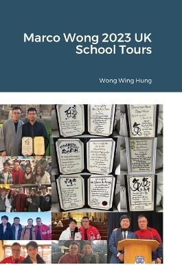 Marco Wong 2023 UK School Tours By Wong 9781365395994 (Hardback)