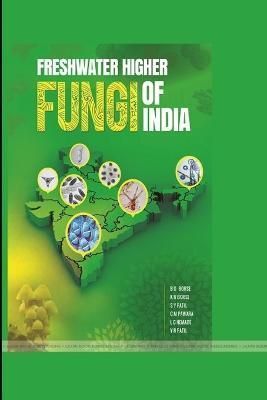 Freshwater Higher Fungi of India By Borse 9781365458484 (Paperback)