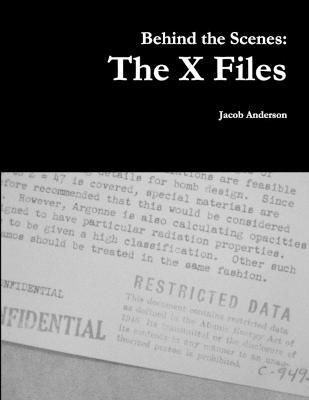 Behind the Scenes: the X Files By Jacob Anderson 9781365463877