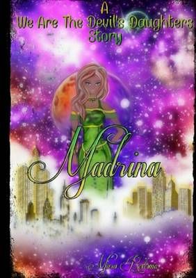 Madrina, a We are the Devil's Daughters Story By Mara Reitsma