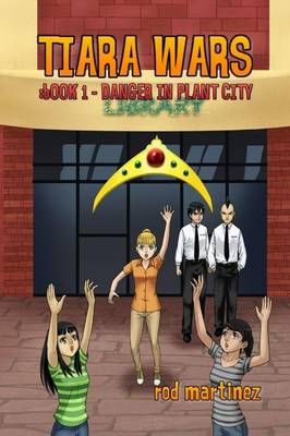 Tiara Wars: Book 1 By Martinez, Rod 9781365548468 (Paperback)