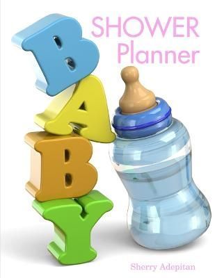 Baby Shower Planner By Sherry Adepitan 9781365550423 (Paperback)