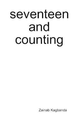 seventeen and counting By Kagbanda 9781365581977 (Paperback)