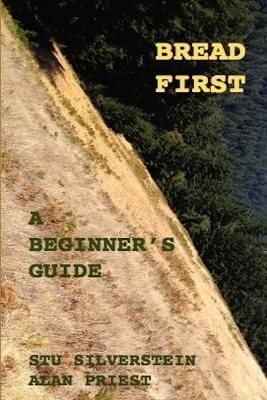 Bread First By Stuart Silverstein, Alan Priest 9781365706097