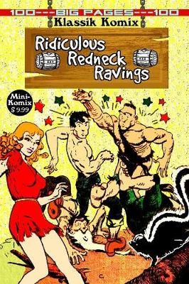 Klassik Komix: Ridiculous Redneck Ravings By Komix, Mini 9781365764721