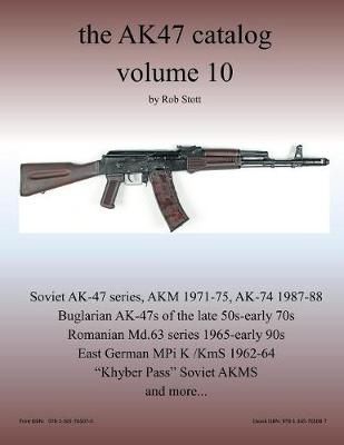 the Ak47 Catalog Volume 10 By Rob Stott 9781365765070 (Paperback)