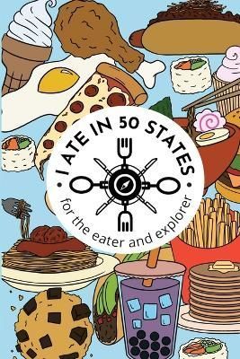 I Ate in 50 States By Jost 9781365823763 (Paperback)