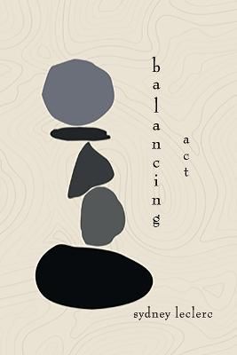 balancing act By Leclerc 9781365867323 (Paperback)