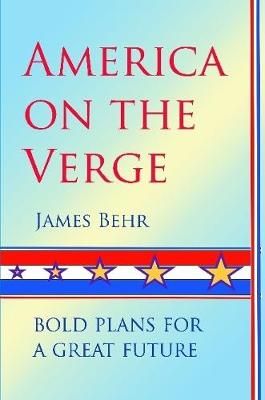 America on the Verge By James Behr 9781365960239 (Paperback)