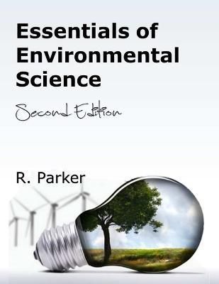 Essentials of Environmental Science, Second Edition By Parker